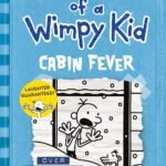 Diary Of A Wimpy Kid - 6: Cabin Fever