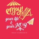 How To Enjoy Your Life And Your Job