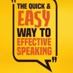 The Quick And Easy Way To Effective Speaking