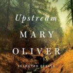Upstream: Selected Essays