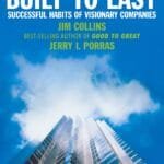 Built To Last Successful Habits Of Visionary Companies