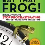 Eat That Frog!