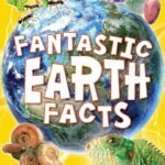 Fantastic Earth Facts