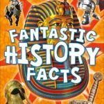 Fantastic History Facts