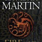 Fire And Blood : GAME OF THRONES