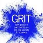 Grit: Why Passion And Resilience Are The Secrets To Success