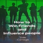 How To Win Friends And Influence People