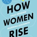 How Women Rise: Break The 12 Habits Holding You Back
