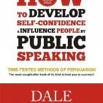 How To Develop Self-Confidence And Influence People