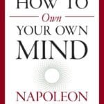 How To Own Your Own Mind (The Mental Dynamite Series)
