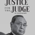JUSTICE FOR THE JUDGE: AN AUTOBIOGRAPHY
