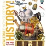 Knowledge Encyclopedia History!: The Past As You've Never Seen It Before (Knowledge Encyclopedias)