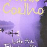 Like The Flowing River: Thoughts And Reflections