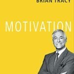 Motivation: The Brian Tracy Success Library