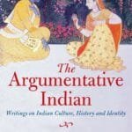 The Argumentative Indian Writings On Indian History, Culture And Identity