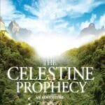 The Celestine Prophecy: how to refresh your approach to tomorrow with a new understanding, energy and optimism