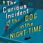 The Curious Incident Of The Dog In The Night-Time: Vintage Children Classics