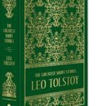 The Greatest Short Stories Of Leo Tolstoy (Deluxe Hardbound Edition)