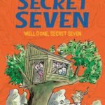 Well Done Secret Seven: 3 (The Secret Seven Series)