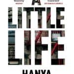 A Little Life: Shortlisted for the Man Booker Prize 2015 (Picador Collection)