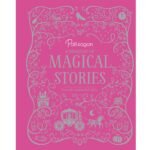 A Treasury of Magical Stories