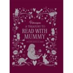 A Treasury to Read with Mummy