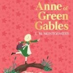 Anne Of Green Gables - Harpercollins Children’S Classics