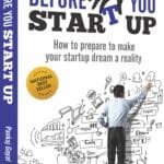 Before You Start Up: How to Prepare to Make Your Startup Dream a Reality Paperback