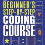 Beginner's Step-by-Step Coding Course