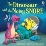 Dinosaur with the Noisy Snore The