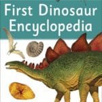 First Dinosaur Encyclopedia: A First Reference Book for Children (DK First Reference) Paperback