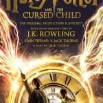HARRY POTTER AND THE CURSED CHILD - PARTS ONE AND TWO: THE OFFICIAL PLAYSCRIPT OF THE ORIGINAL WEST