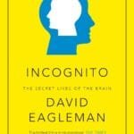 Incognito: The Secret Lives Of The Brain