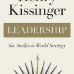 Leadership: Six Studies in World Strategy