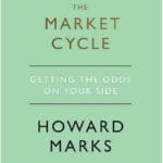 Mastering the Market Cycle: Getting the Odds on Your Side