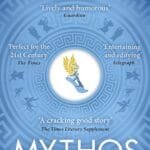 Mythos: The Greek Myths Retold (Stephen Frys Greek Myths, 1)