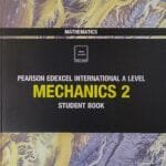 Pearson Edexcel International A Level Mathematics Mechanics 2 Student Book