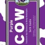 Purple Cow: Transform Your Business By Being Remarkable