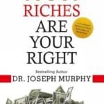 Riches Are Your Right