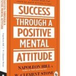 Success Through A Positive Mental Attitude