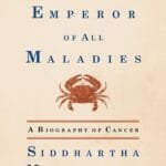 The Emperor of All Maladies: A Biography of Cancer (Old Edition)