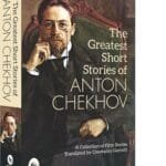The Greatest Short Stories Of Anton Chekhov: A Collection Of Fifty Stories