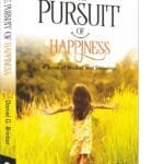 The Pursuit Of Happiness: A Book Of Studies And Strowings
