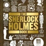 The Sherlock Holmes Book ( Big Ideas): Big Ideas Simply Explained