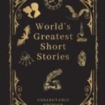 World's Greatest Short Stories (Deluxe Hardbound Edition): Collectable Edtion