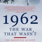1962 THE WAR THAT WASN'T