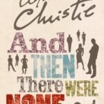 AND THEN THERE WERE NONE: The World's Favourite Agatha Christie Book (The Agatha Christie signature edition)