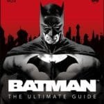 Batman The Ultimate Guide New Edition
