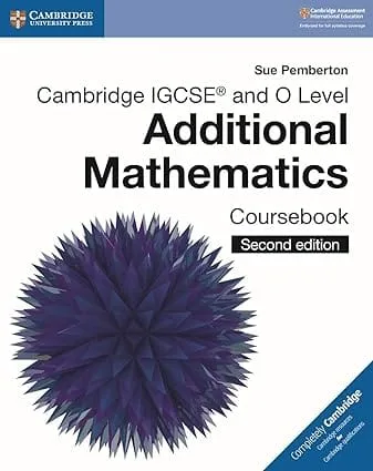 Cambridge IGCSE and O Level Additional Mathematics Coursebook (Cambridge International IGCSE) - Image 1