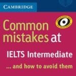 Common Mistakes at IELTS Intermediate: And How to Avoid Them
